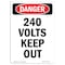 Signmission Safety Sign, OSHA Danger, 10" Height, 240 Volts Keep Out, Portrait OS-DS-D-710-V-1952 - alternate 1